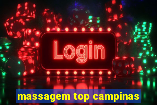 massagem top campinas